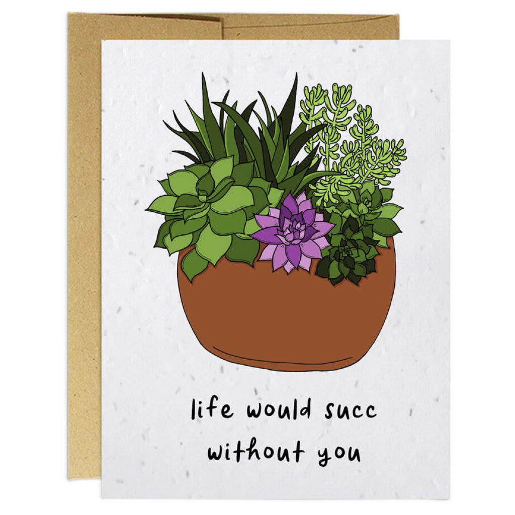 Life Would Succ Without You Seed Paper Card | Party Mountain Paper ...