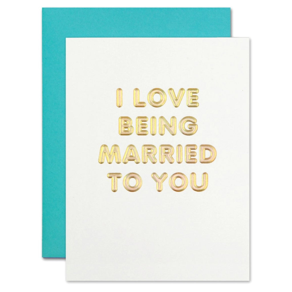 Love Being Married To You Card