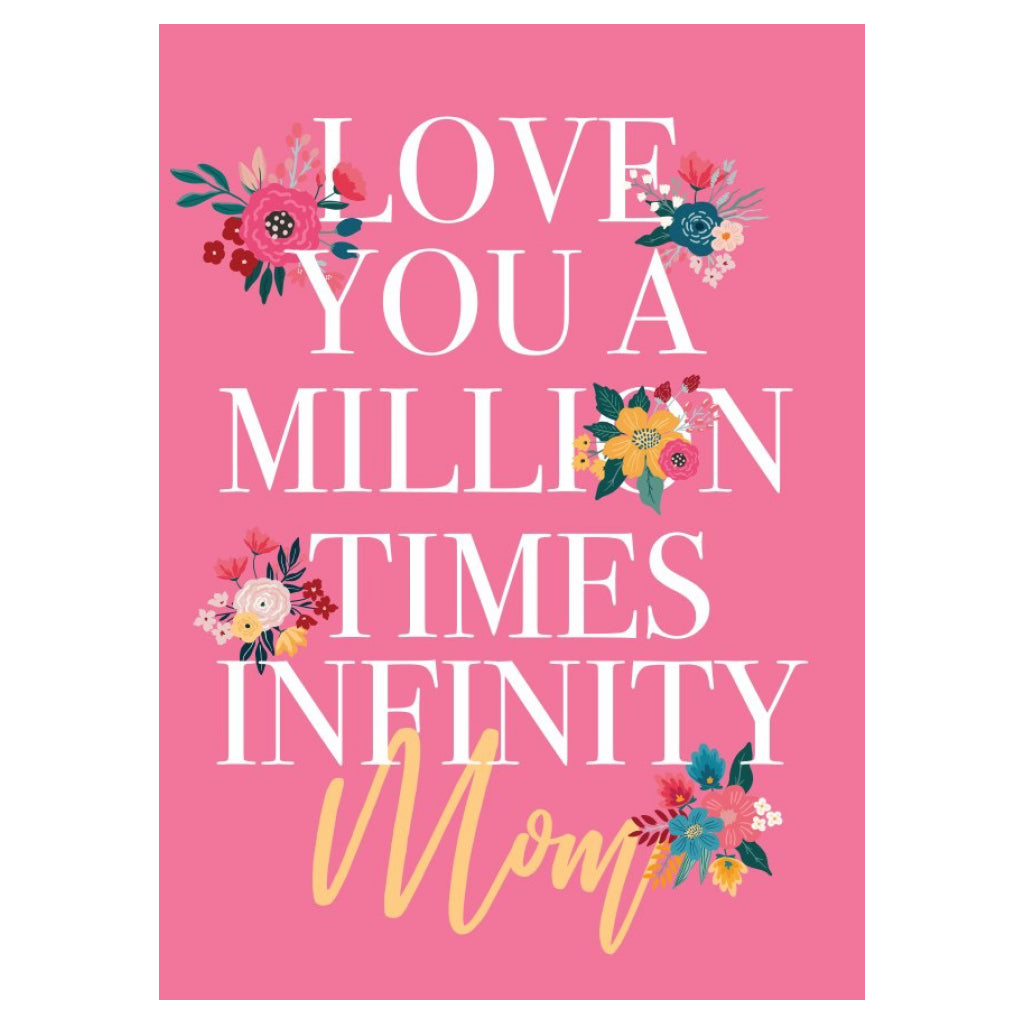 Love You A Million Times Infinity Mom Card