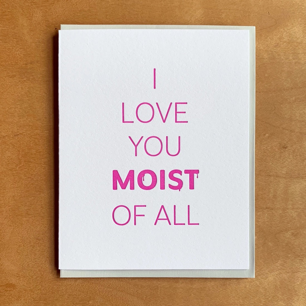Love You Moist Of All Card