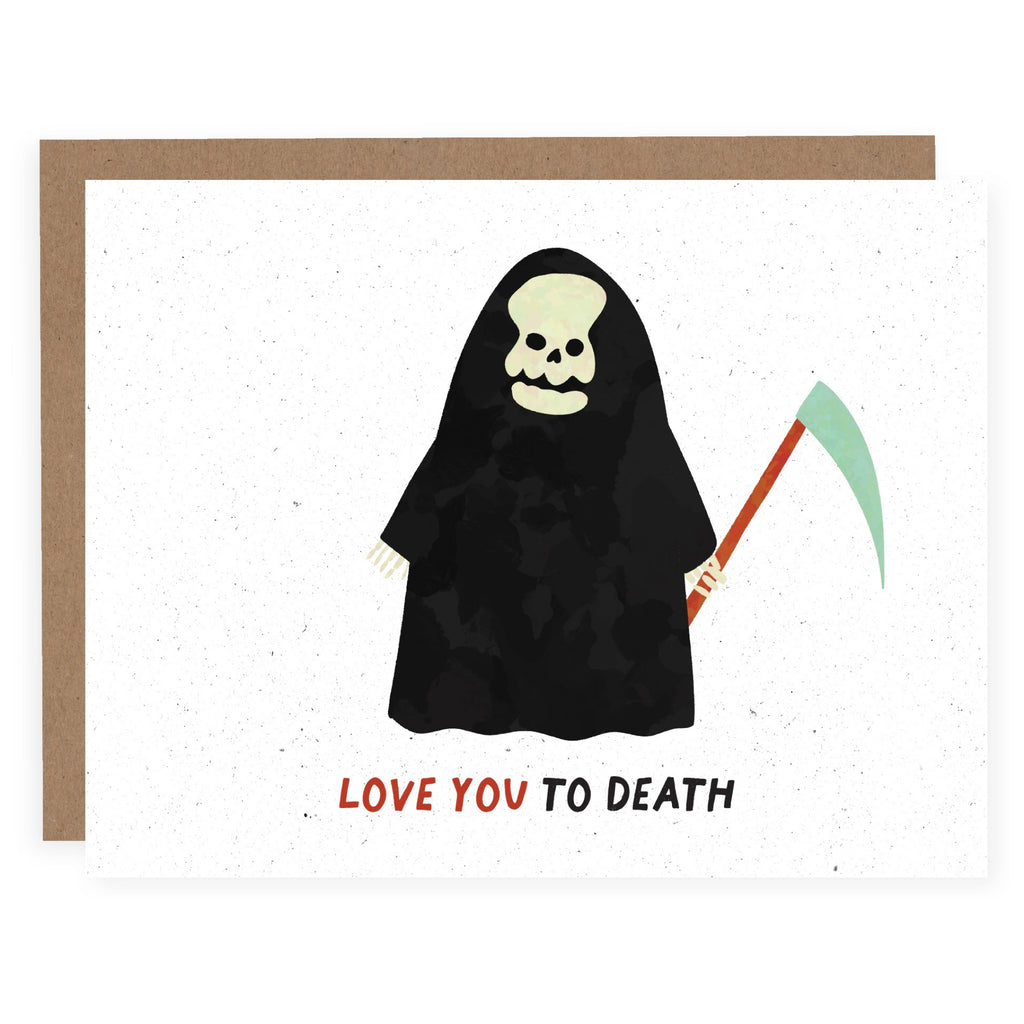 Love You To Death Grim Reaper Card.