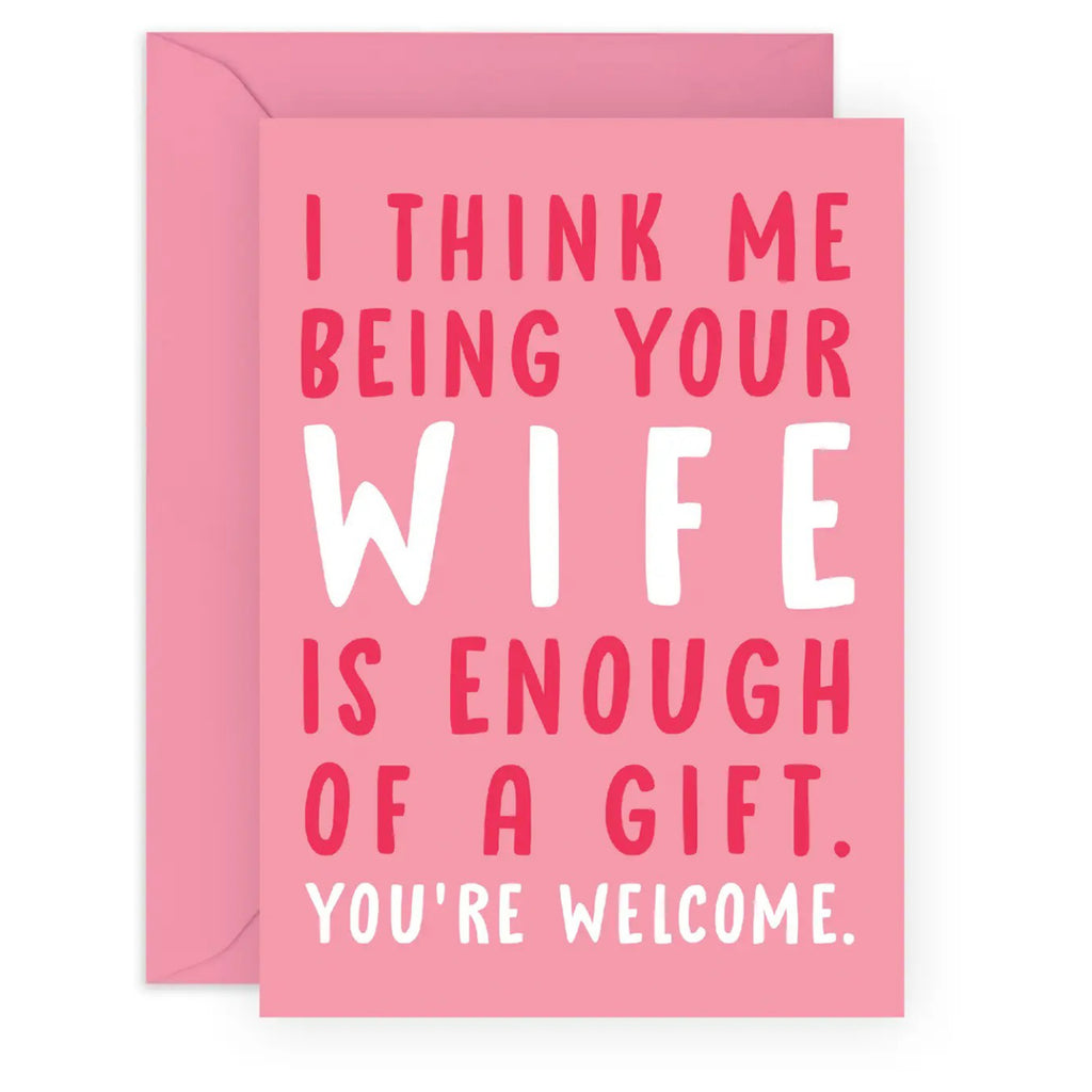 Me Being Your Wife Card.