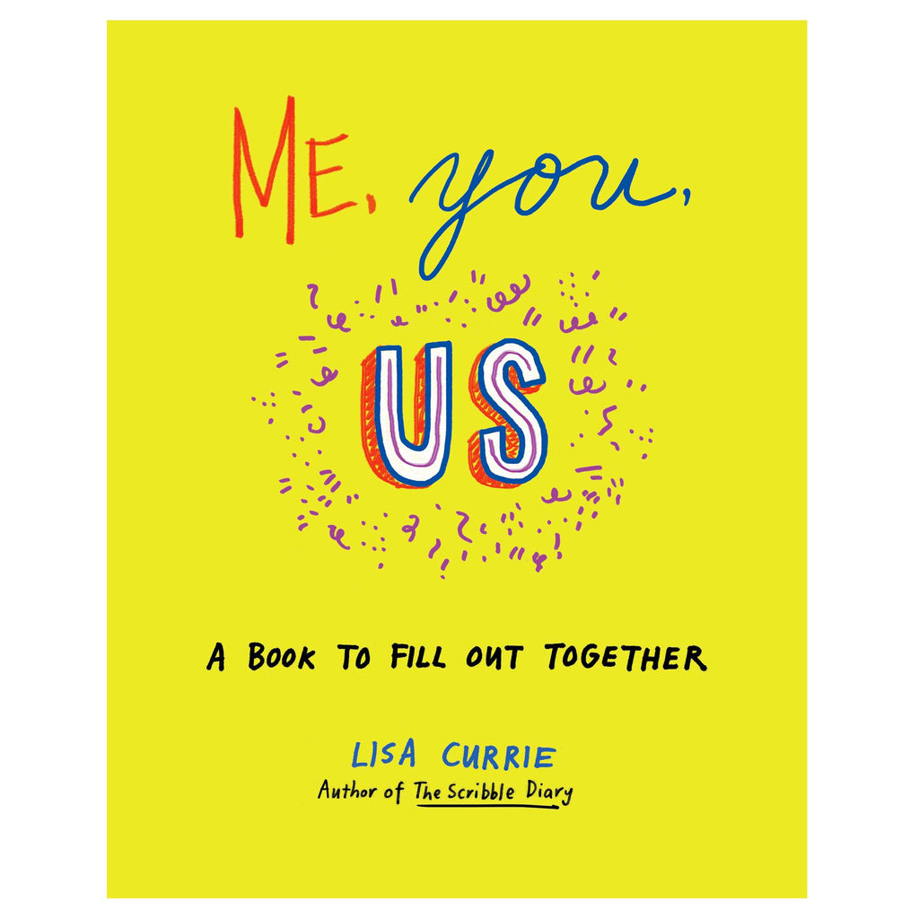 Me, You, Us. A Book to Fill Out Together.
