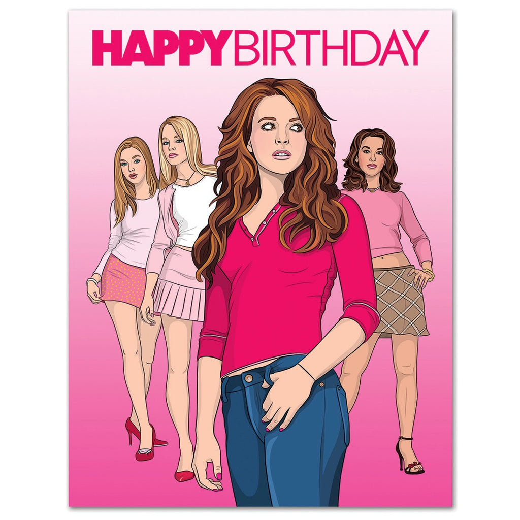Mean Girls Birthday Card.