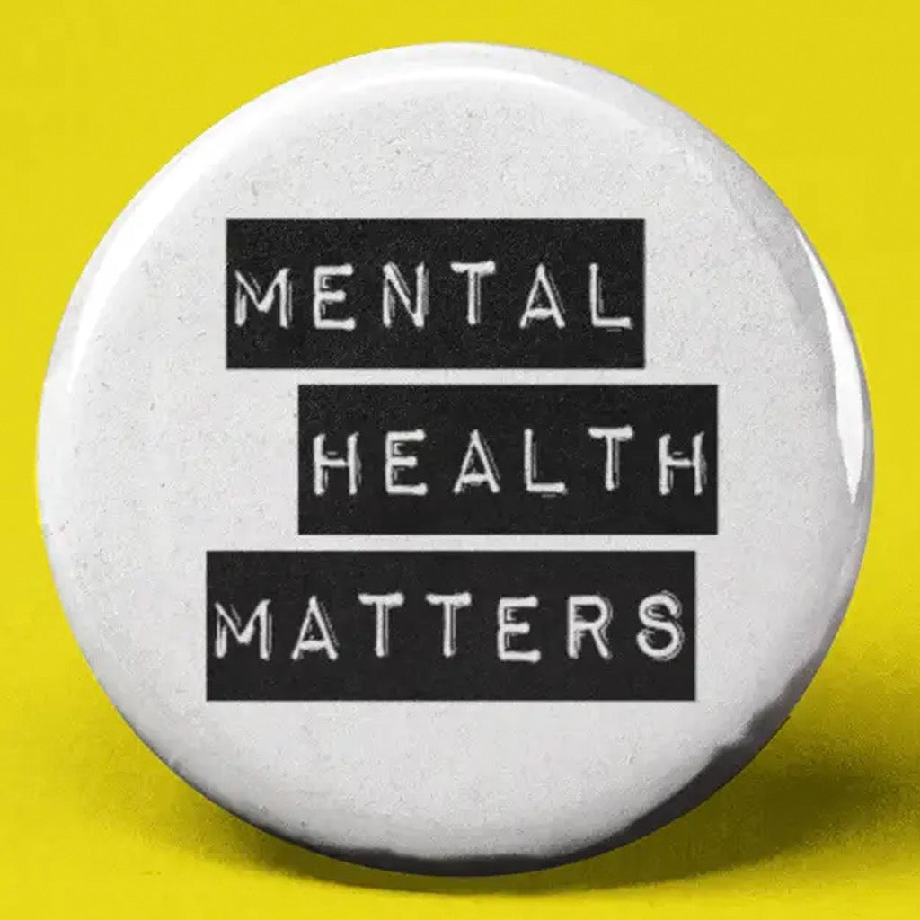 Mental Health Matters Button.