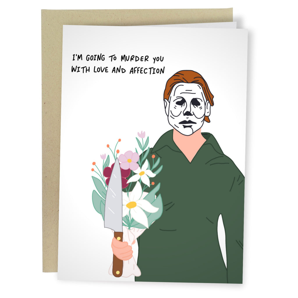 Michael Myers Murder You With Love Card