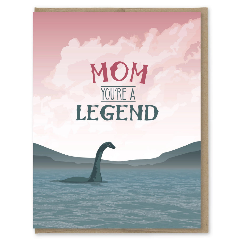 Mom Youre A Legend Nessie Card