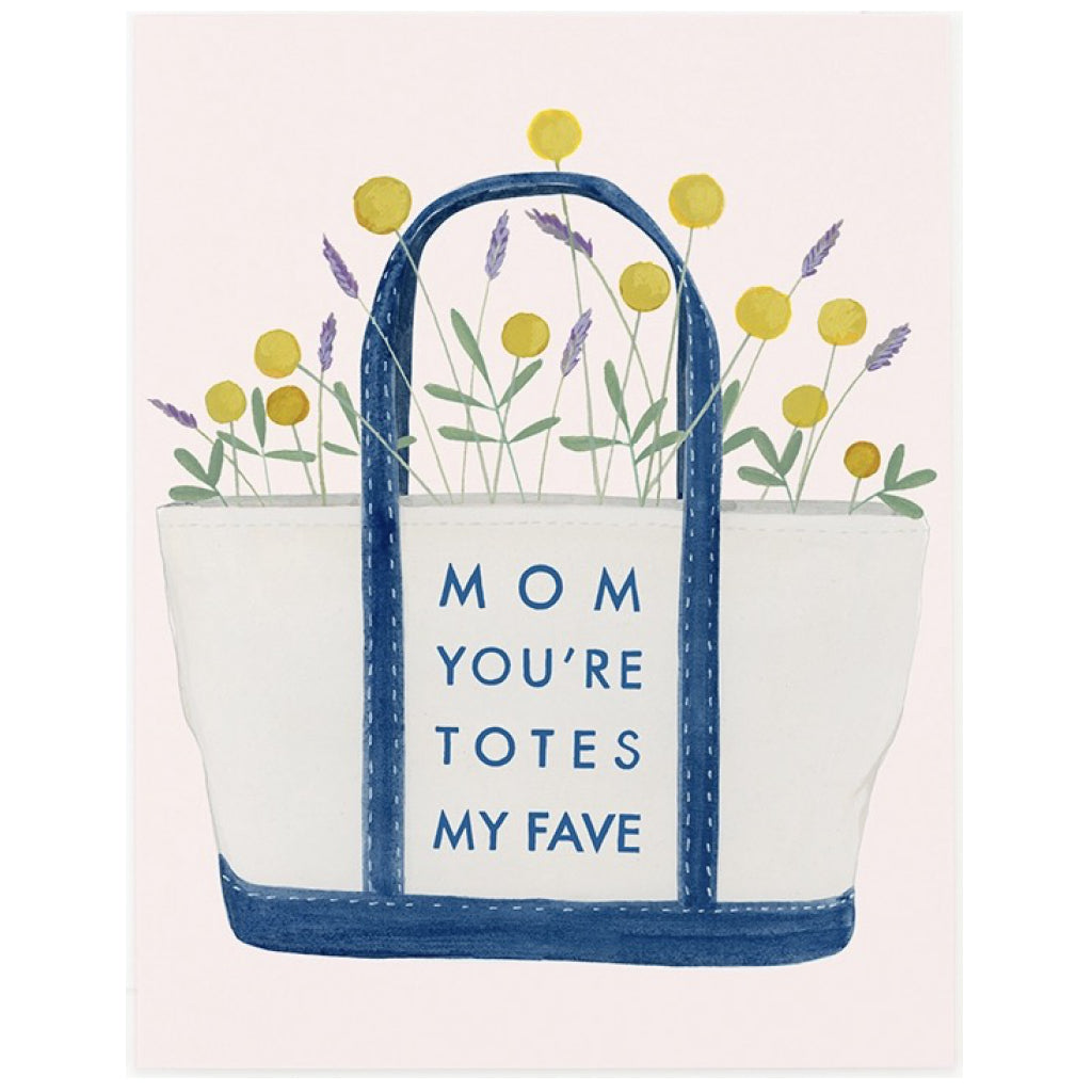 Mom You're Totes My Fave Mother's Day Card.