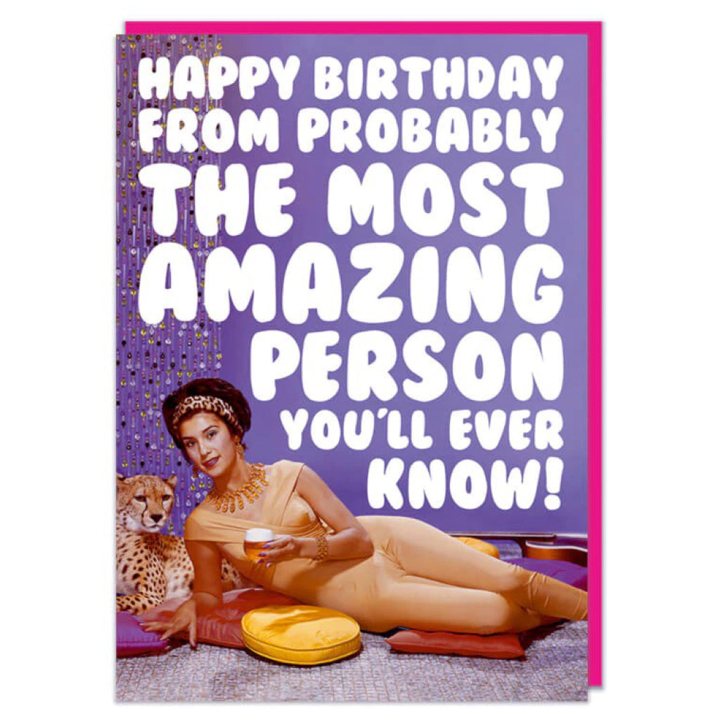 Most Amazing Person Birthday Card.