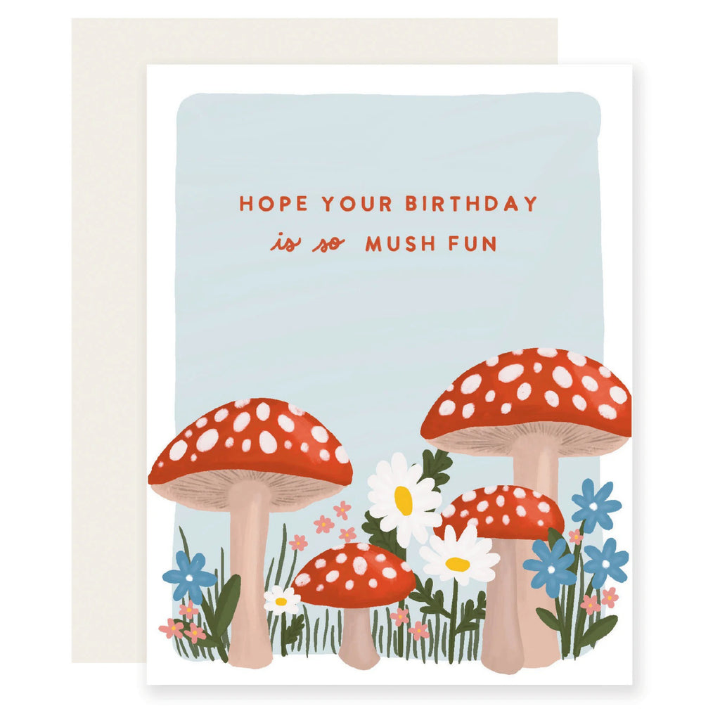 Mush Fun Mushroom Birthday Card.