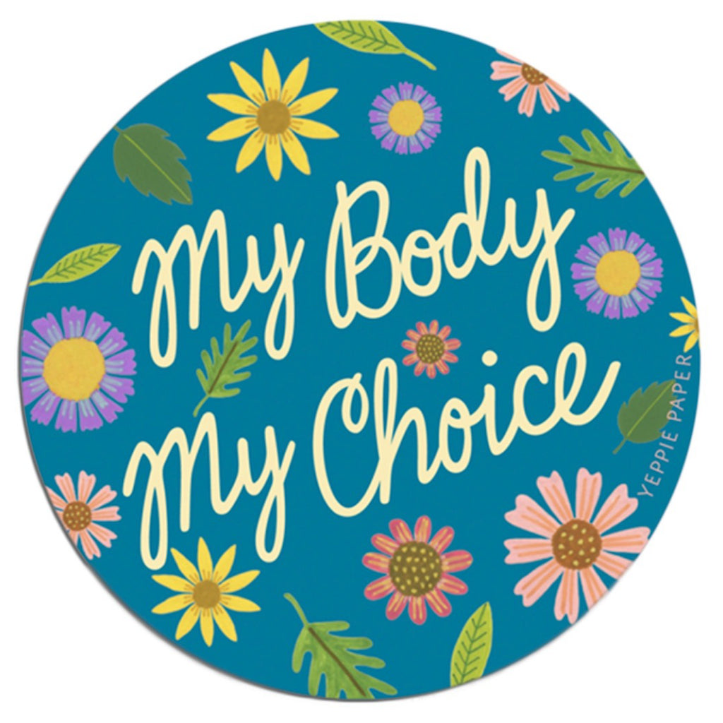 My Body My Choice Floral Sticker | Yeppie Paper – Outer Layer