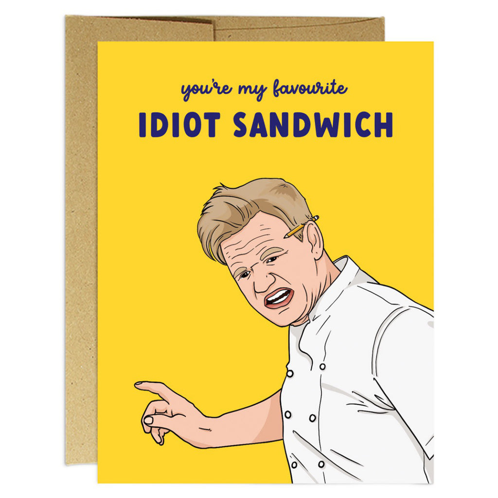 My Favourite Idiot Sandwich Gordon Ramsay Card