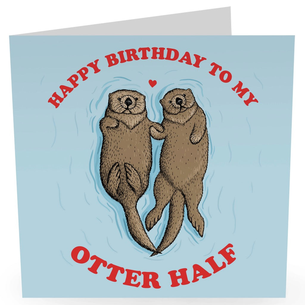 My Otter Half Birthday Card