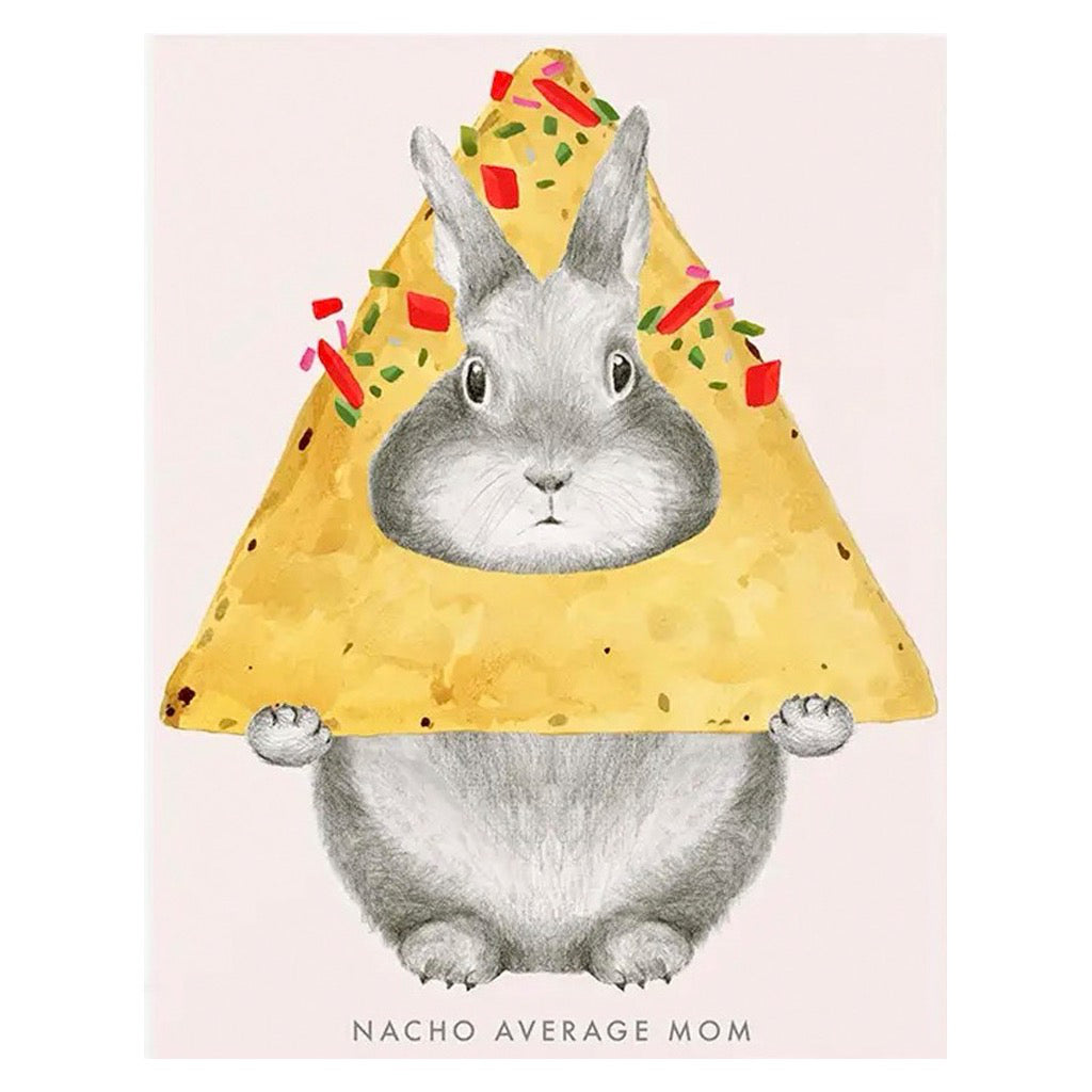 Nacho Average Mom Mother's Day Card.