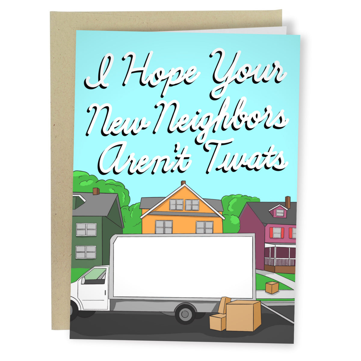 New Neighbours Arent Twats Card Sleazy Greetings Outer Layer 