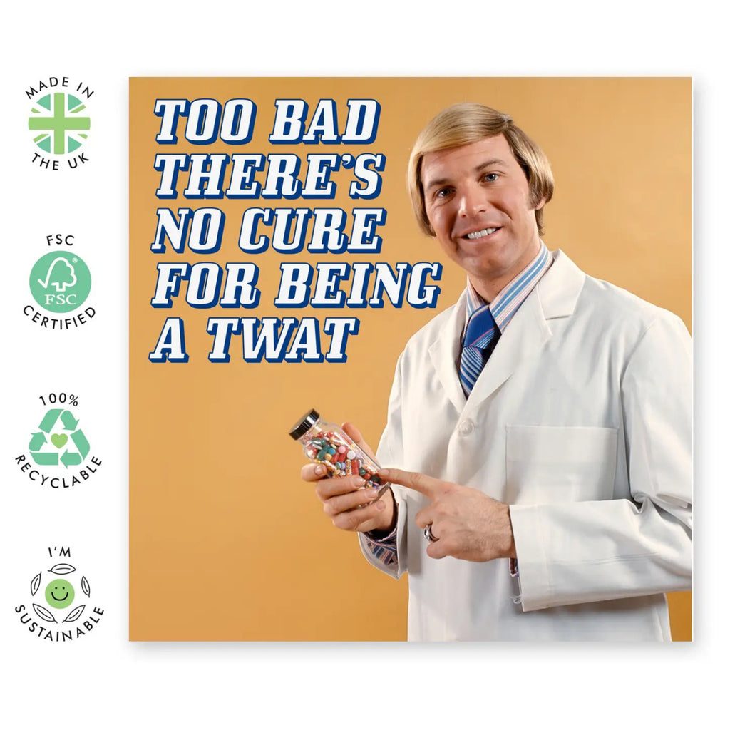 No Cure for Being a Twat Card specs.