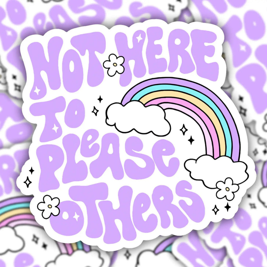 Not Here to Please Others Sticker.