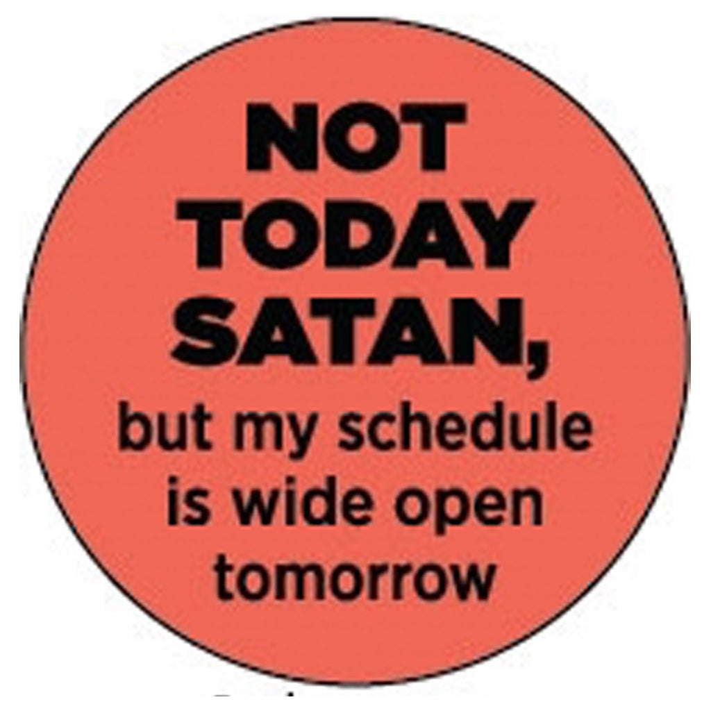 Ephemera Satan Not Today Satan Button | Ephemera – Outer Layer