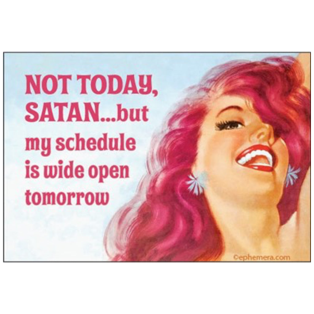 Ephemera Satan Not Today Satan Magnet | Ephemera – Outer Layer