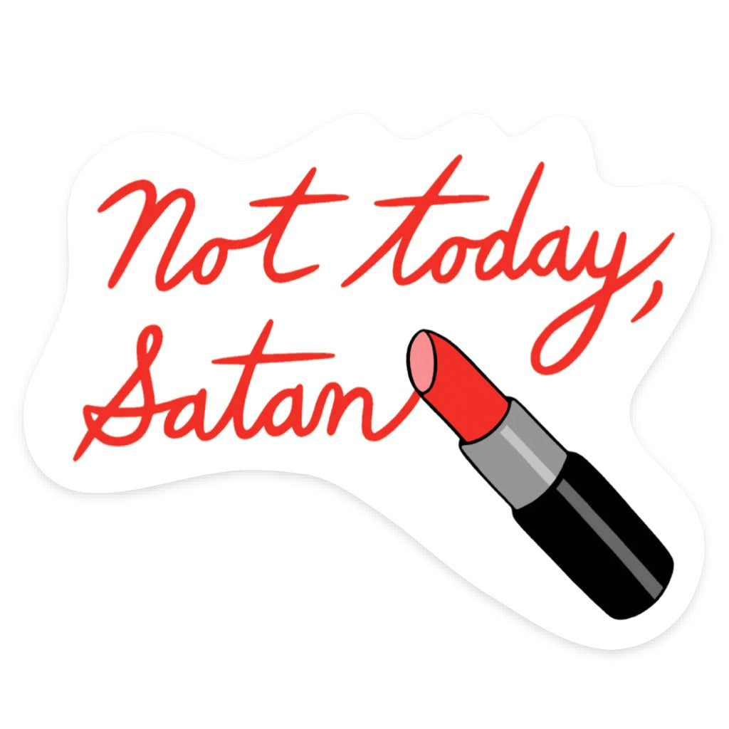 Not Today Satan Sticker