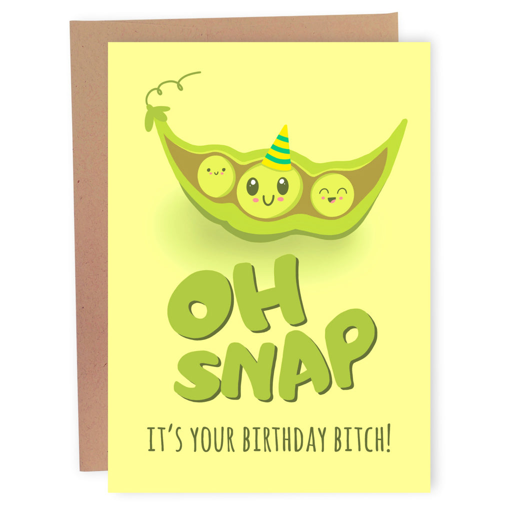 Oh Snap Peas Birthday Bitch Card