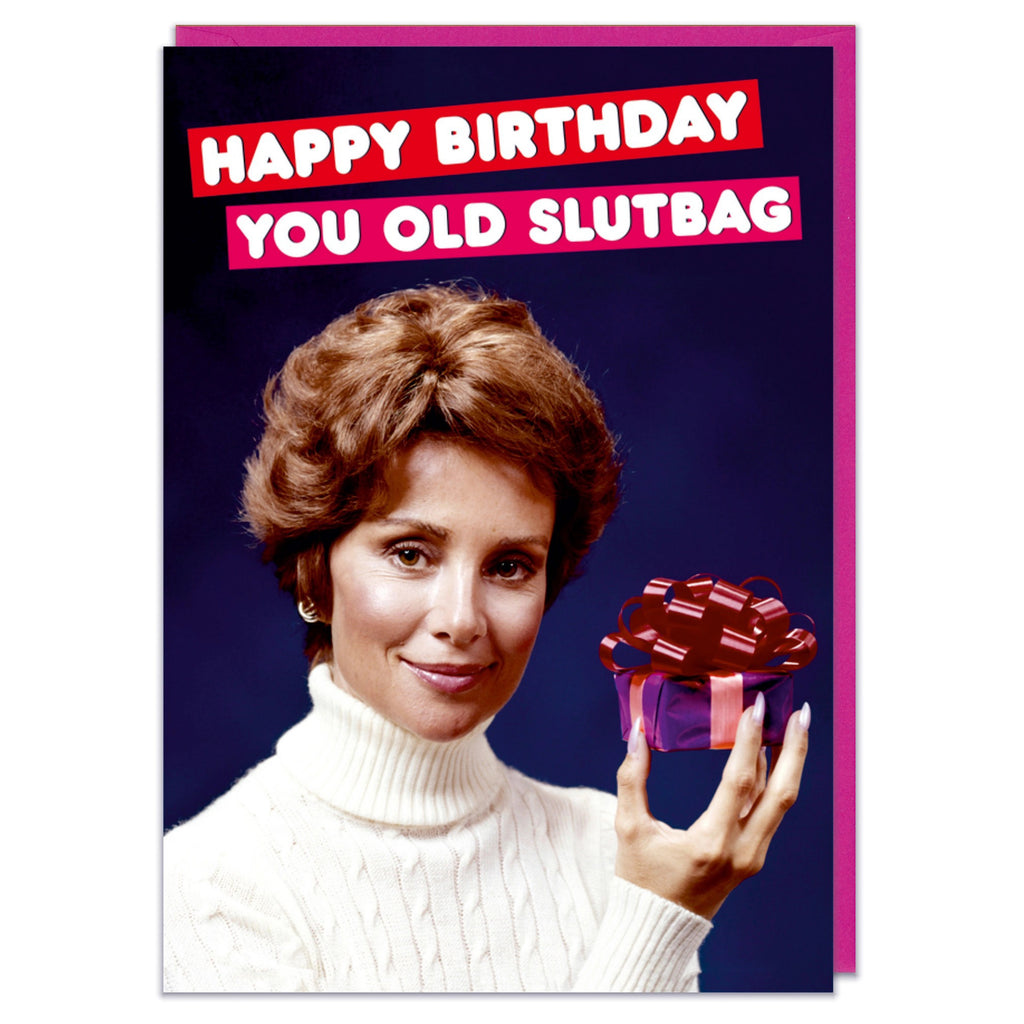 Old Slutbag Birthday Card