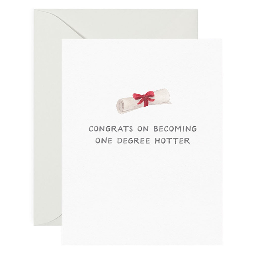 One Degree Hotter Graduation Card