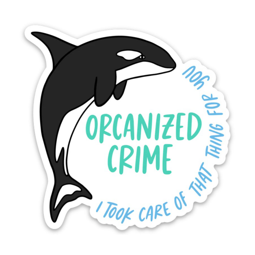 Orcanized Crime Orca Whale Sticker.