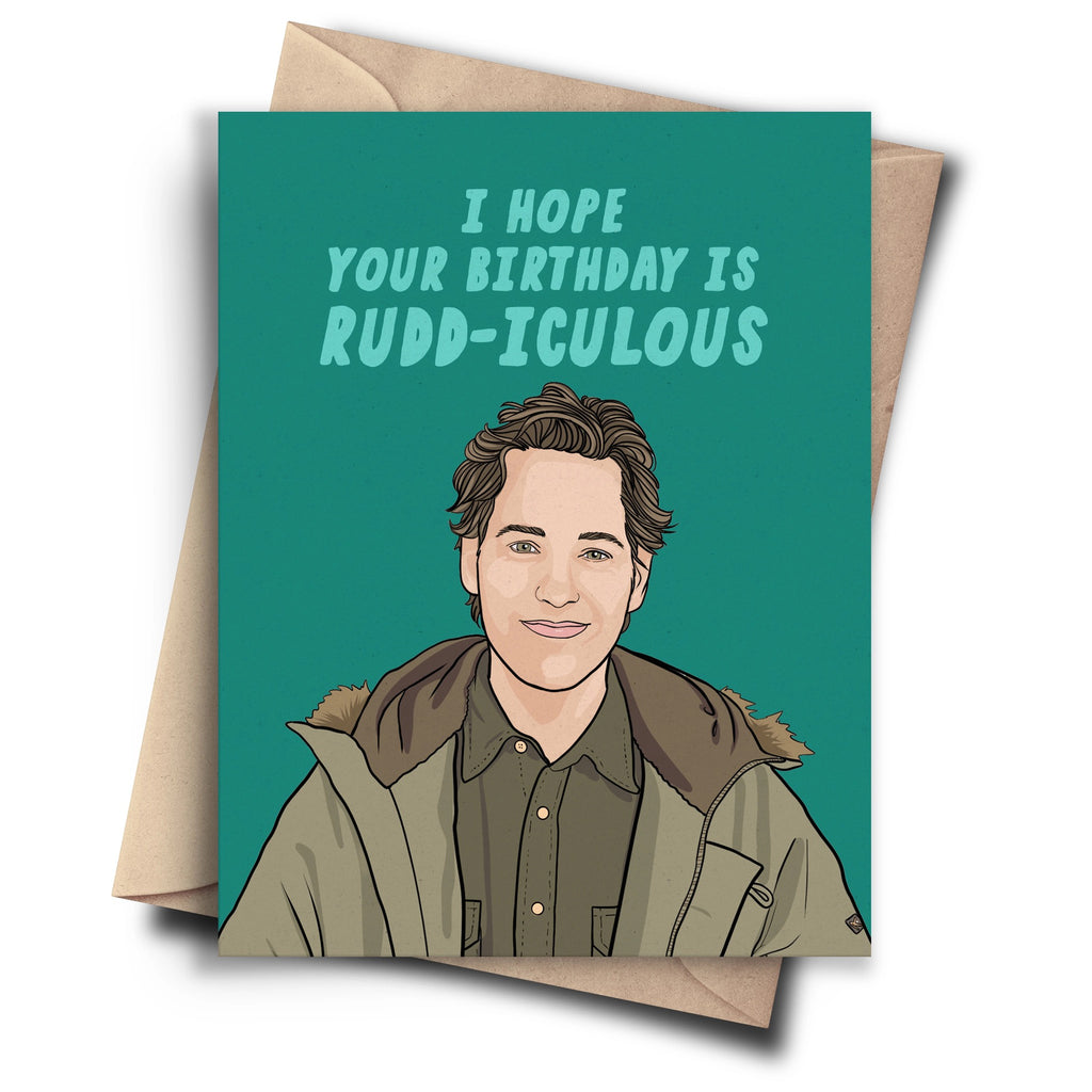 Paul Rudd-iculous Birthday Card.