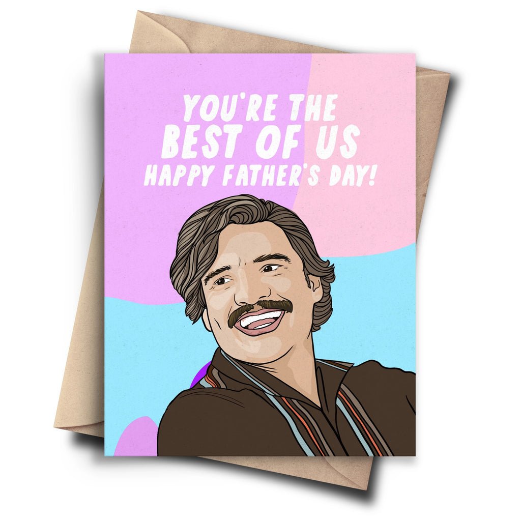 Pedro Pascal Best Of Us Father's Day Card.