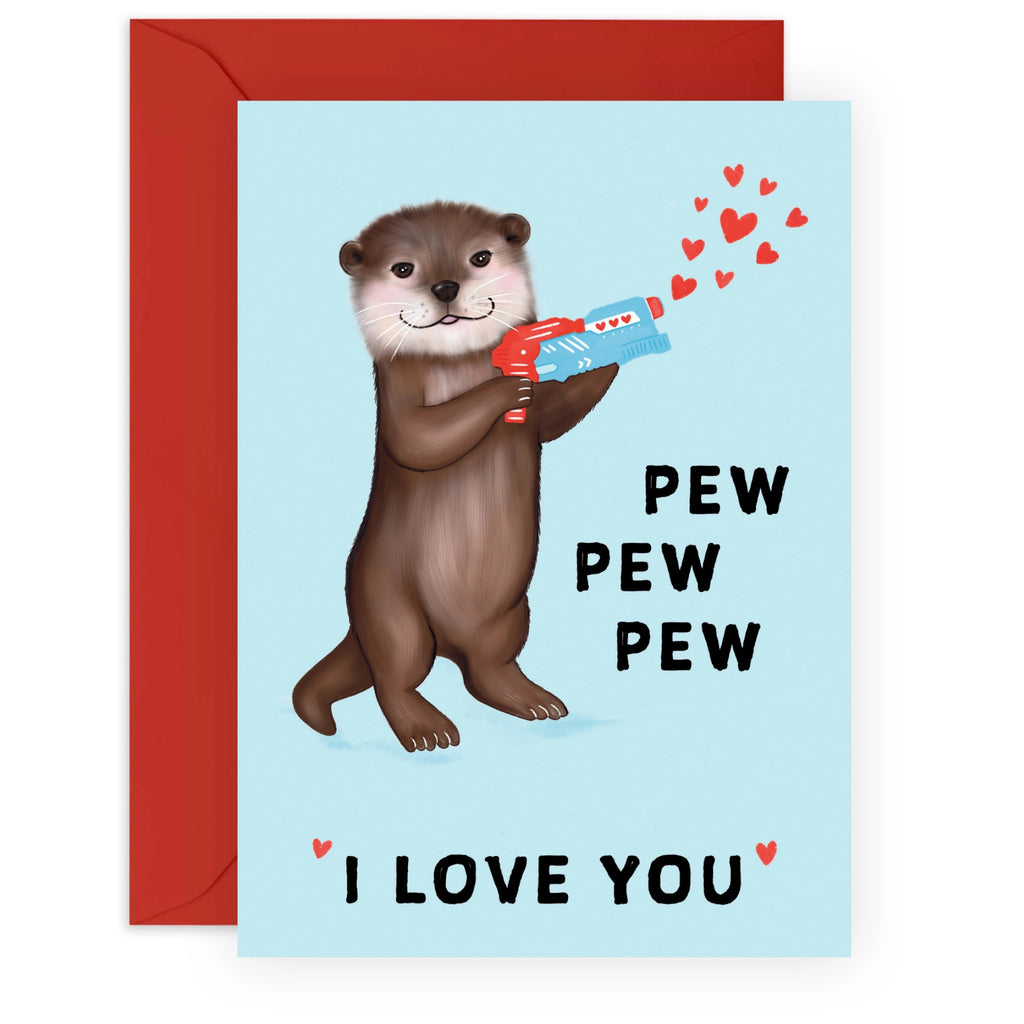 Pew Pew Pew I Love You Otter Card.