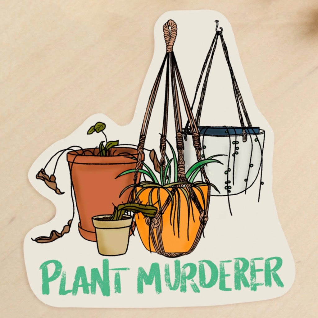 Plant Murderer Sticker