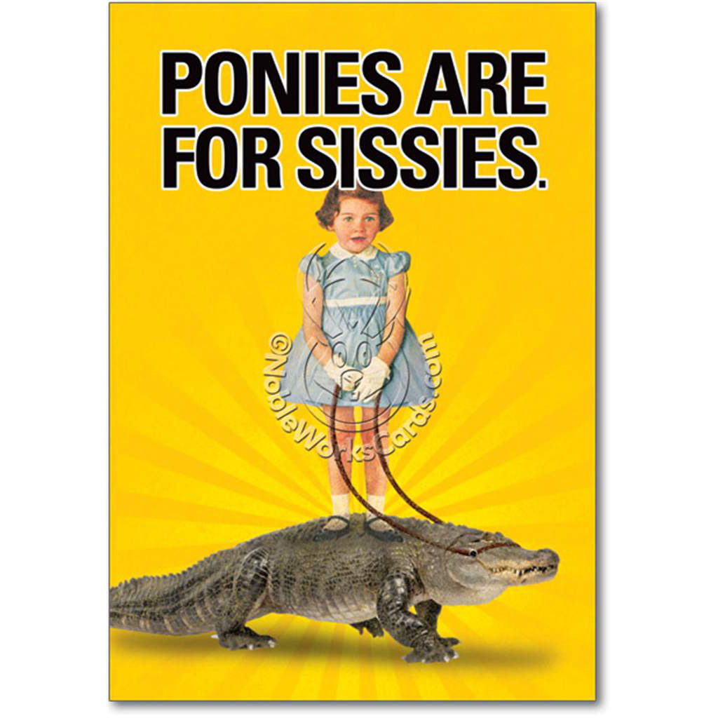 Ponies Are For Sissies Card