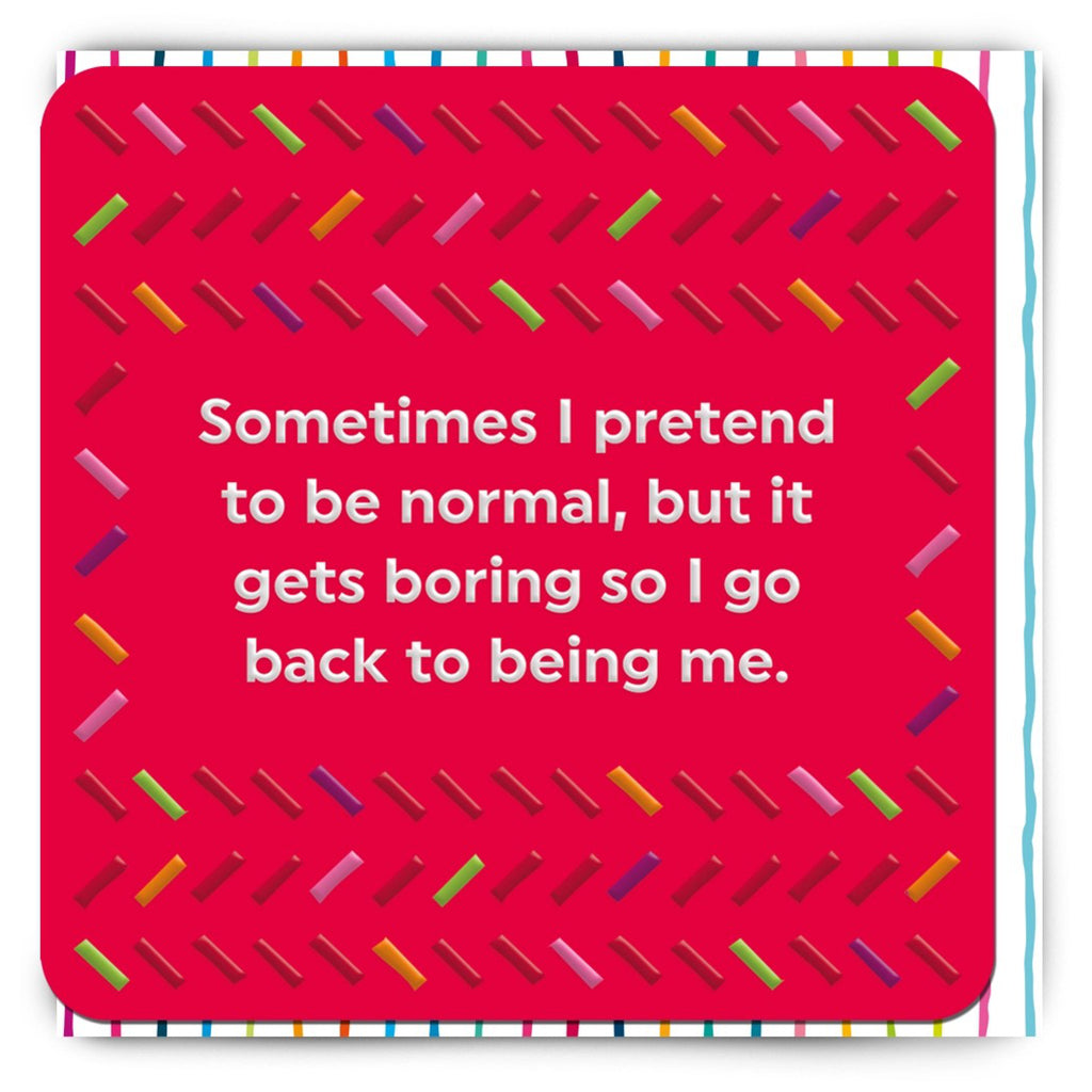 Pretend To Be Normal Card.