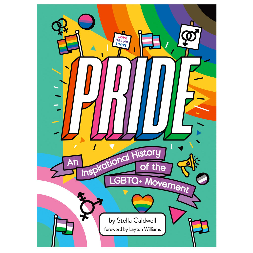 Pride: An Inspirational History of the LGBTQ+ Movement.