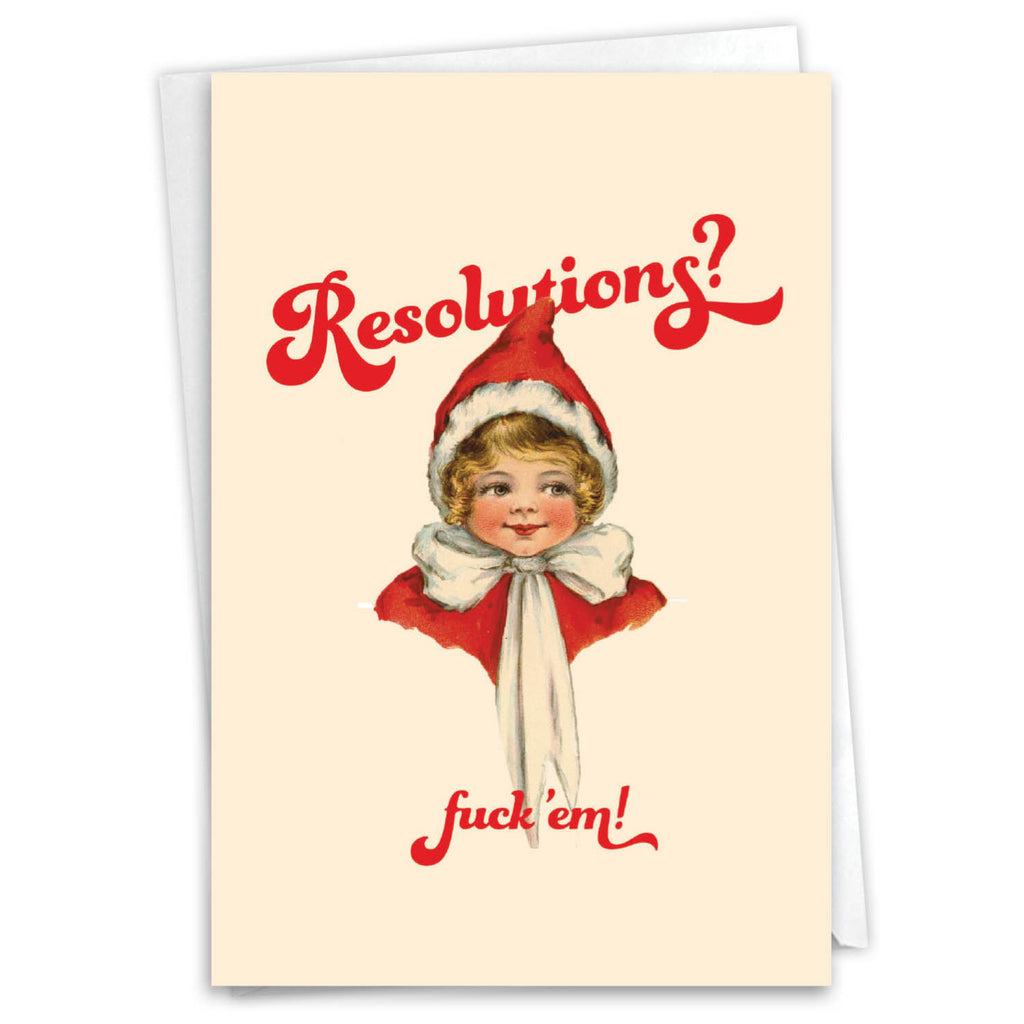 Resolutions? Fuck em! New Year Card.