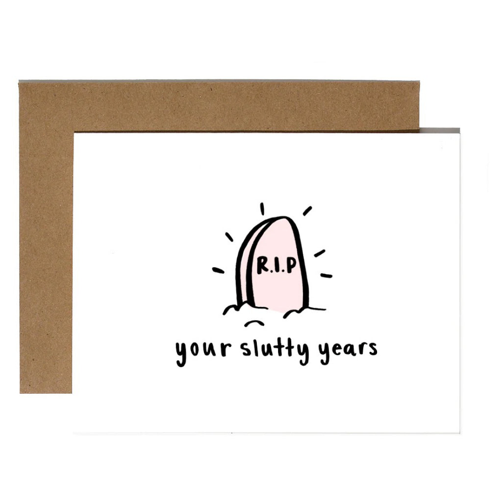 RIP Your Slutty Years Card