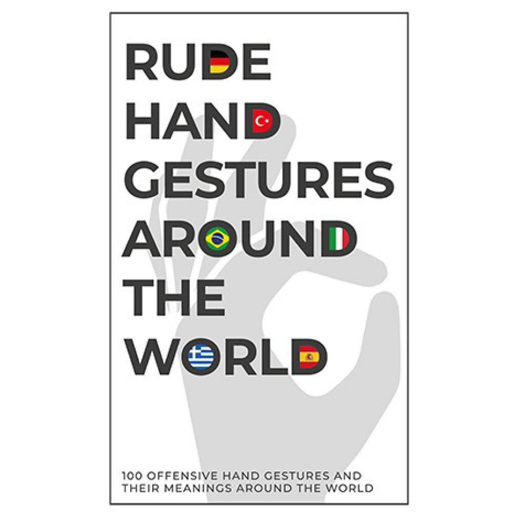 Rude Hand Gestures Around The World.