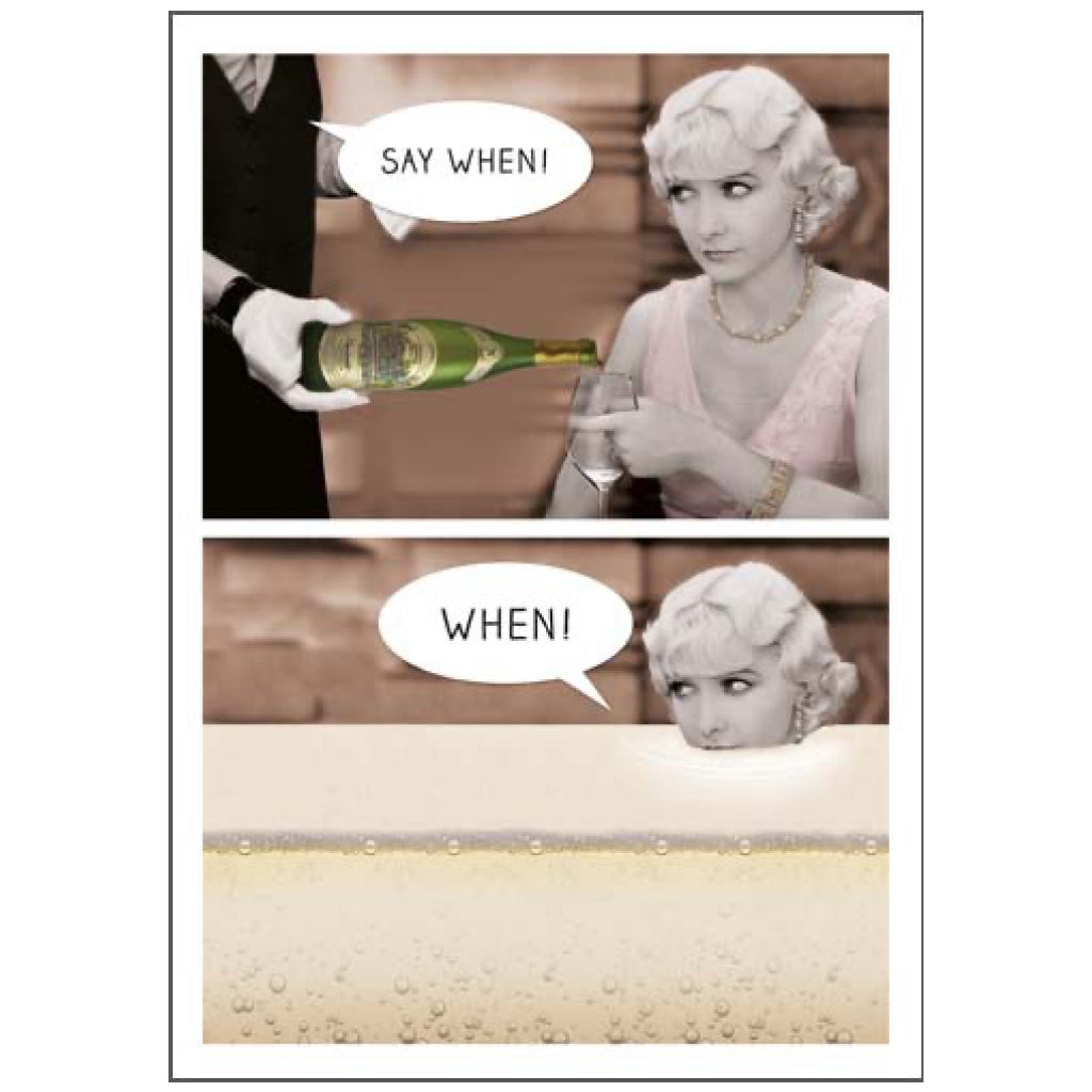 Say When Champagne Card.