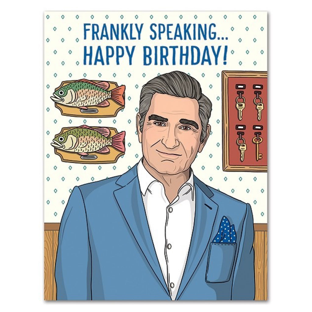 Schitts Creek Frankly Speaking Birthday Card
