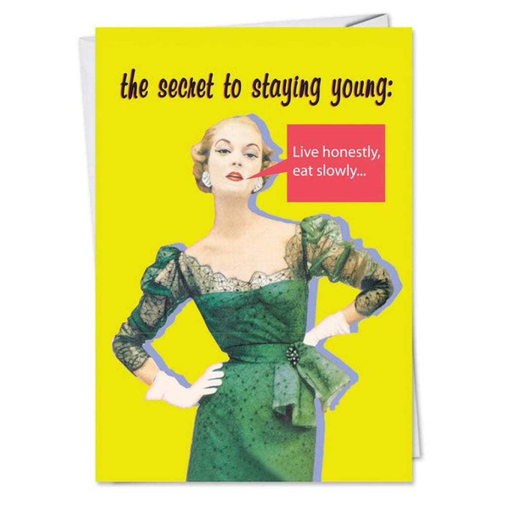 Secret To Staying Young Birthday Card.