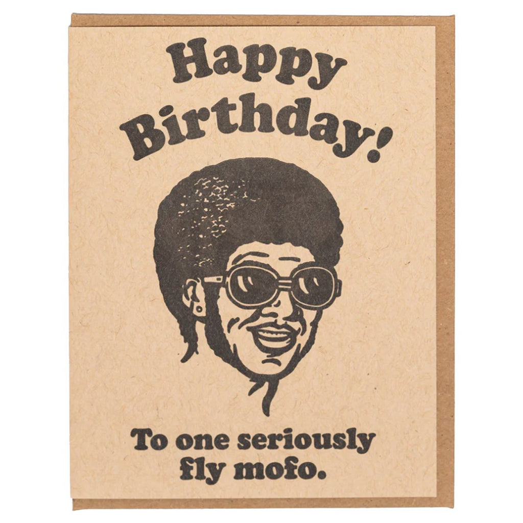 Seriously Fly Mofo Birthday Card.