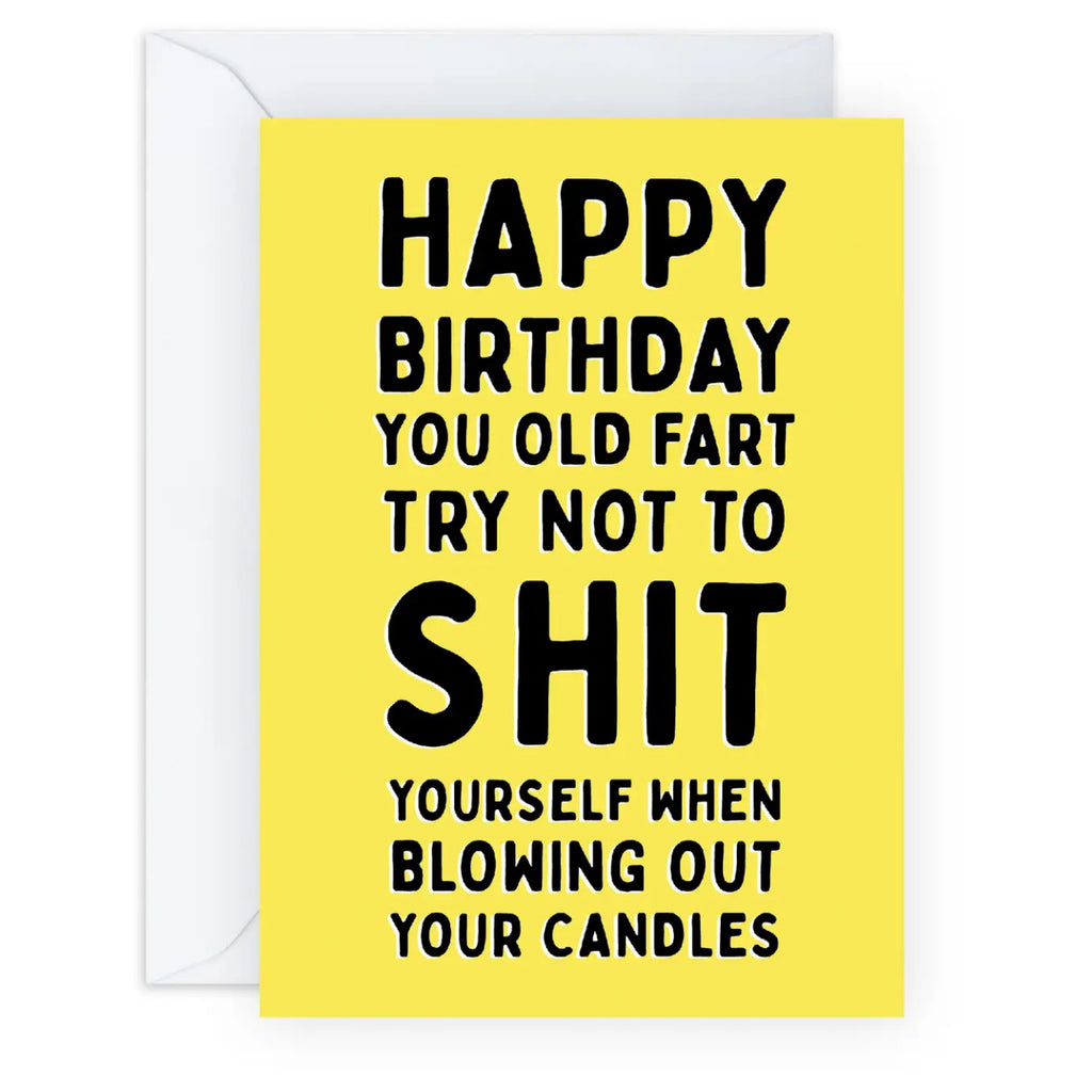 Shit Yourself Birthday Card.