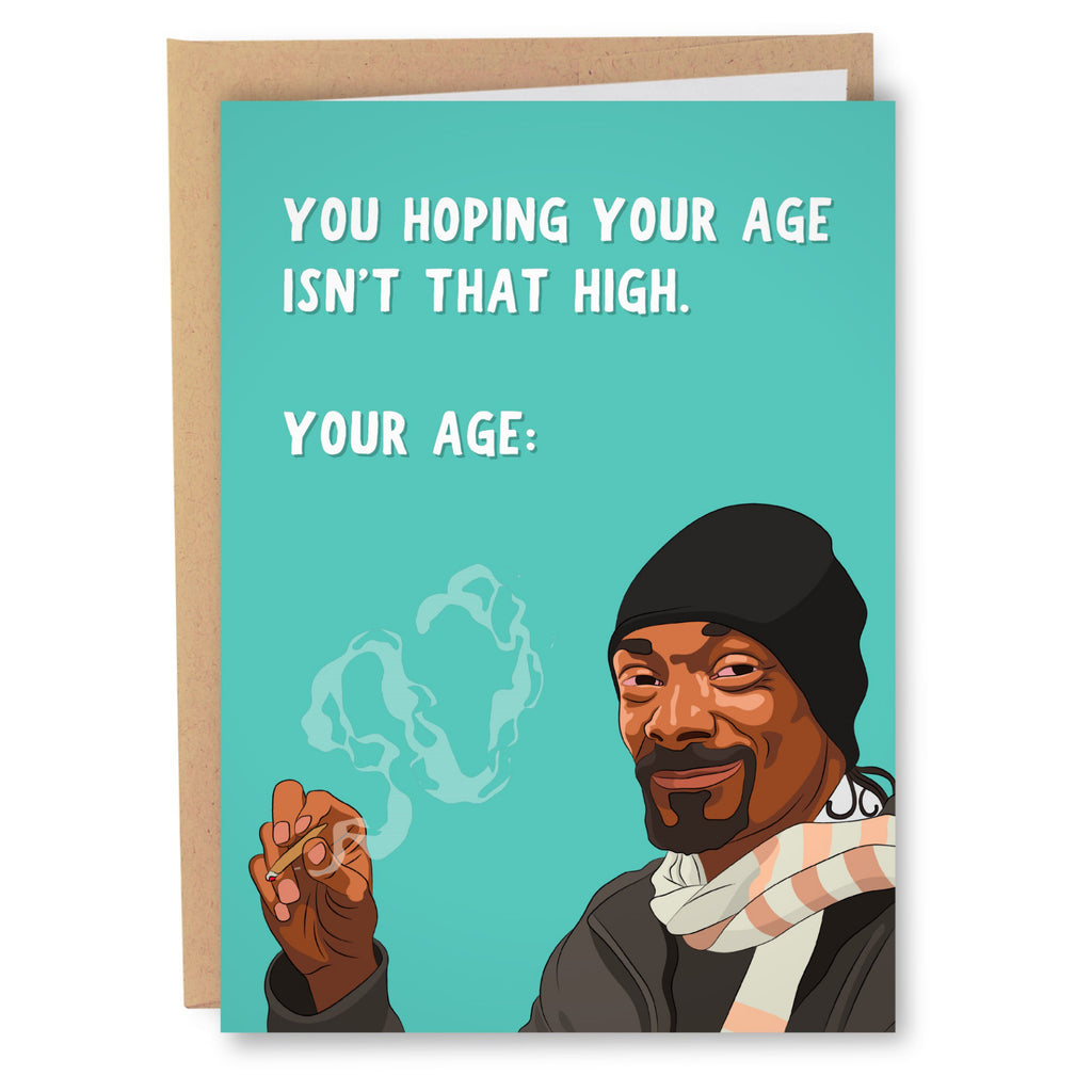 Snoop Dogg High Age Birthday Card