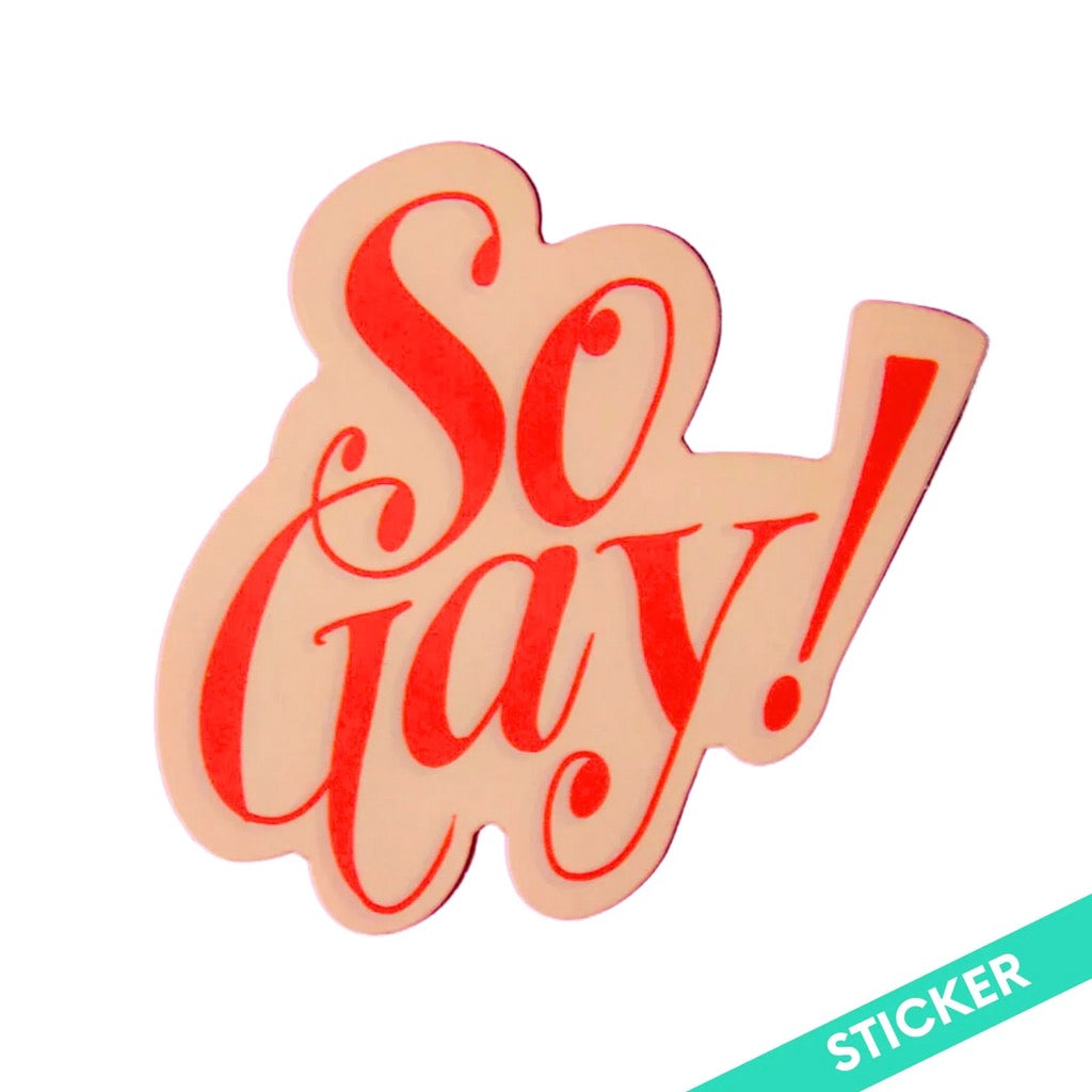 So Gay Sticker | Ladyfingers Letterpress – Outer Layer