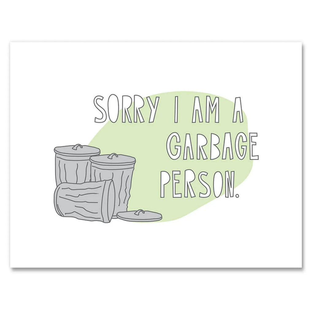 Sorry Im A Garbage Person Card