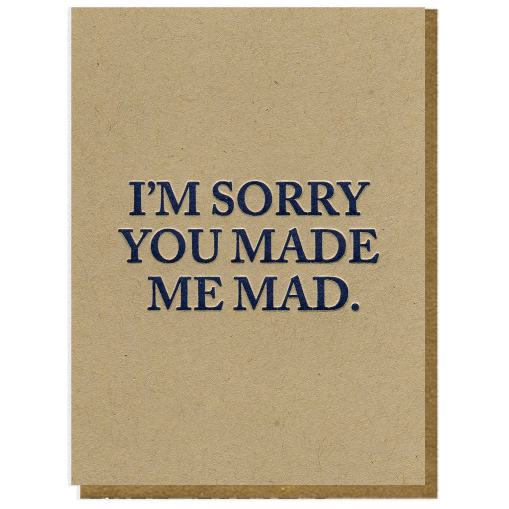 Sorry You Made Me Mad Card.