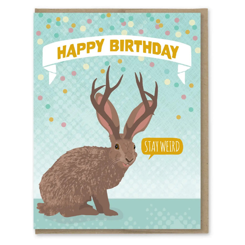 Stay Weird Jackalope Birthday Card.