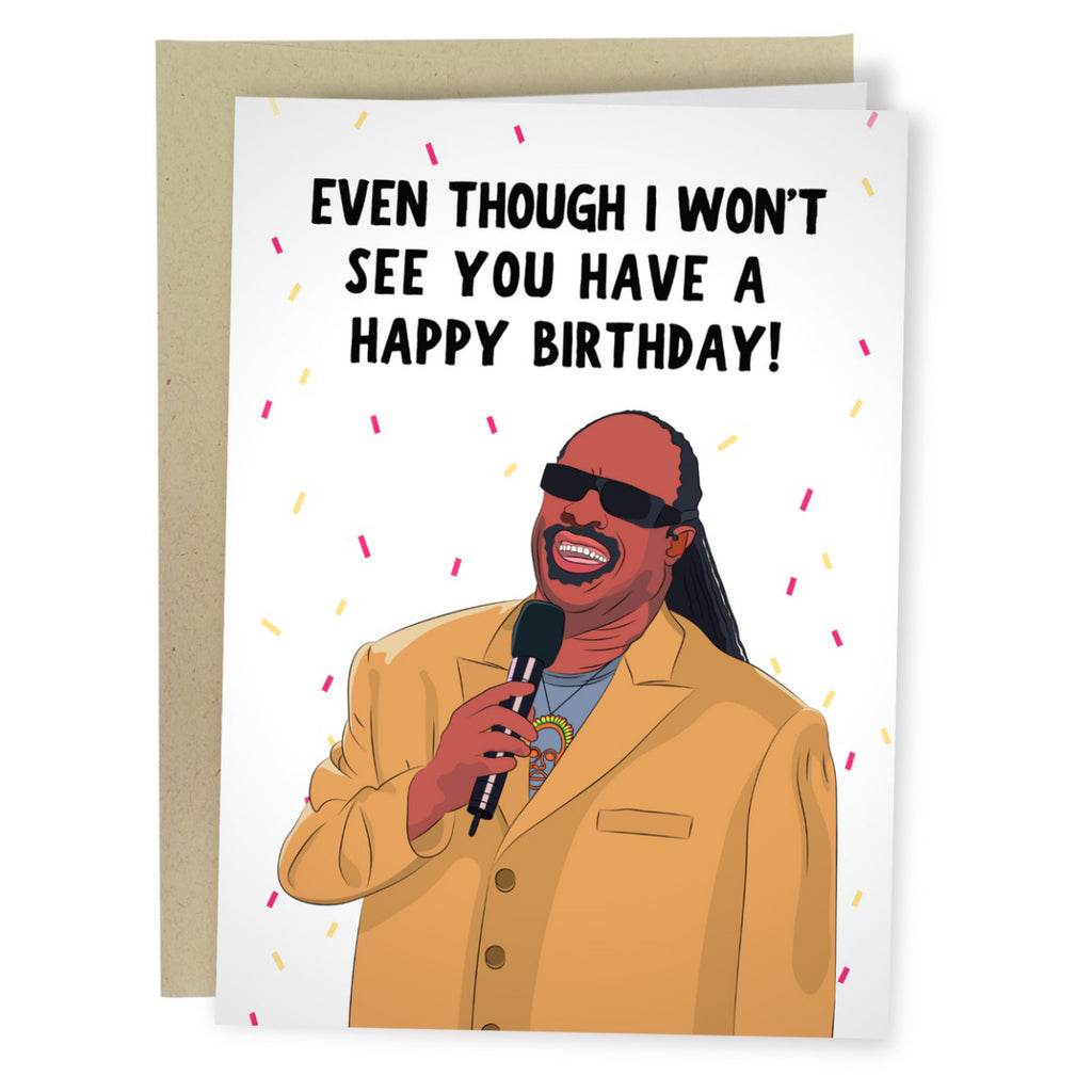 Stevie Wonder Wont See You Birthday Card