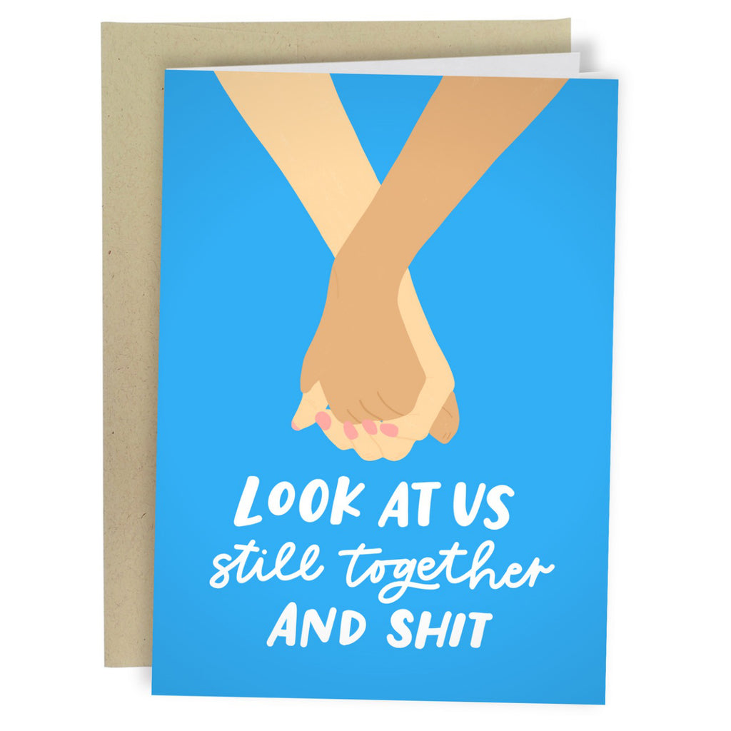 Still Together And Shit Anniversary Card